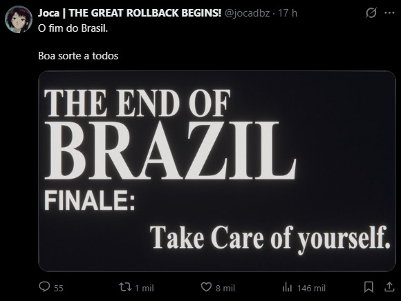 Print de um tuíte em tom de brincadeira dizendo “O fim do Brasil. Boa sorte a todos” acompanhado de uma imagem em preto com a frase em inglês “THE END OF BRAZIL – FINALE: Take Care of yourself.”. (Legendado por IA)